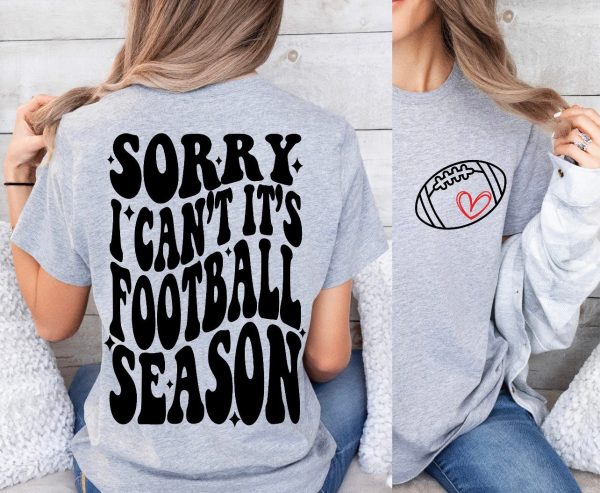 I can’t it’s football season T’s For Sale