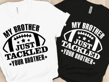 My brother just tackled your brother PT. 2 on Sale