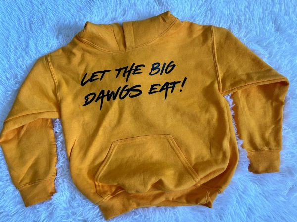 Let the big dawgs eat! Sweatshirt Hot on Sale